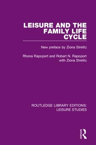 Бумажная книга «Leisure and the Family Life Cycle», авторов Рона Рапопорт, Роберт Н. Рапопорт - фото №1