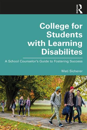 Бумажная книга «College for Students with Learning Disabilities: A School Counselor’s Guide to Fostering Success», автор Мати Сихерер - фото №1