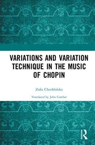 Паперова книга «Variations and Variation Technique in the Music of Chopin», автор Зофія Чехлінська - фото №1