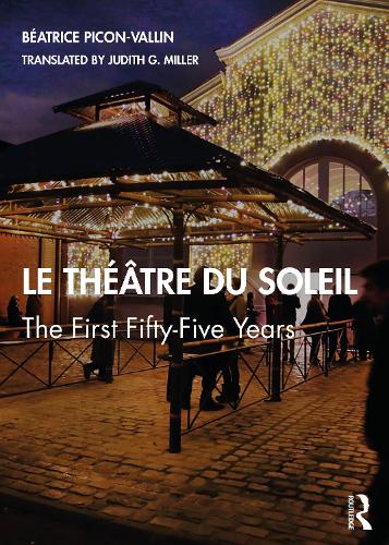 Бумажная книга «Le Théâtre du Soleil: The First Fifty-Five Years», автор Беатрис Пикон-Валлен - фото №1