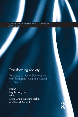 Бумажная книга «Transforming Society: Strategies for Social Development from Singapore, Asia and Around the World» - фото №1