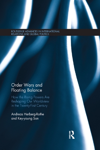 [object Object] «Order Wars and Floating Balance: How the Rising Powers Are Reshaping Our Worldview in the Twenty-First Century», автор Ки-Янг Сон - фото №1