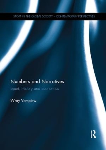 Бумажная книга «Numbers and Narratives: Sport, History and Economics», автор Врей Вамплю - фото №1