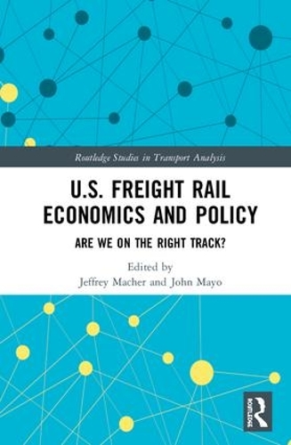 Паперова книга «U.S. Freight Rail Economics and Policy: Are We on the Right Track?» - фото №1