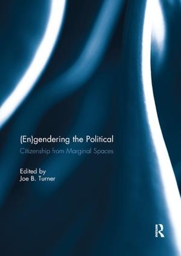 Бумажная книга «(En)gendering the Political: Citizenship from marginal spaces» - фото №1