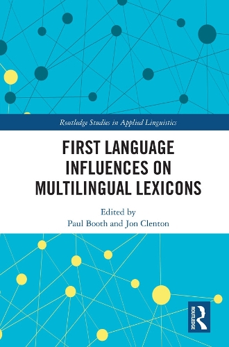 Паперова книга «First Language Influences on Multilingual Lexicons», авторів Джон Клентон, Пол Бут - фото №1
