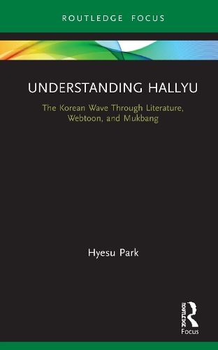 Бумажная книга «Understanding Hallyu: The Korean Wave Through Literature, Webtoon, and Mukbang», автор Хесу Парк - фото №1