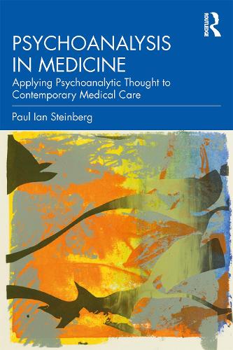 Бумажная книга «Psychoanalysis in Medicine: Applying Psychoanalytic Thought to Contemporary Medical Care», автор Пол Ян Штейнберг - фото №1