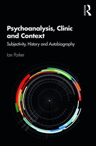 Паперова книга «Psychoanalysis, Clinic and Context: Subjectivity, History and Autobiography», автор Ян Паркер - фото №1