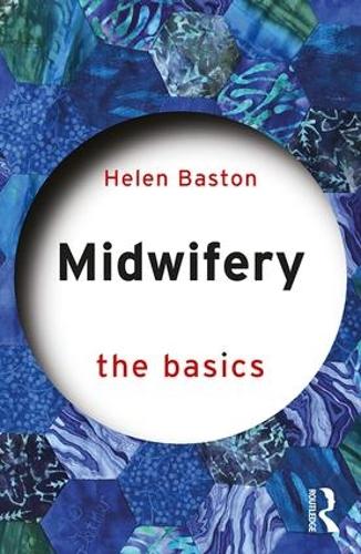 [object Object] «Midwifery: The Basics», автор Хелен Бастон - фото №1