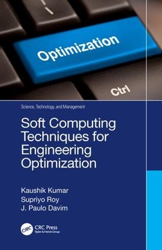 [object Object] «Soft Computing Techniques for Engineering Optimization», авторів Дж. Пауло Давім, Каушик Кумар, Супріо Рой - фото №1