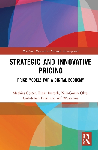 Бумажная книга «Strategic and Innovative Pricing: Price Models for a Digital Economy», авторов Альф Вестелиус, Карл-Йохан Петри, Эйнар Иверот, Матиас Кёстер, Нильс-Горан Ольве - фото №1