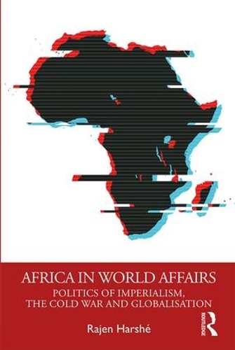 Бумажная книга «Africa in World Affairs: Politics of Imperialism, the Cold War and Globalisation», автор Раджен Харше - фото №1