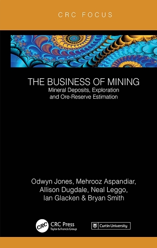 [object Object] «The Business of Mining: Mineral Deposits, Exploration and Ore-Reserve Estimation (Volume 3)», авторов Эллисон Дагдейл, Брайан Смит, Ян Глэкен, Ифан Одвин Джонс, Мехруз Аспандиар, Нил Легго - фото №1