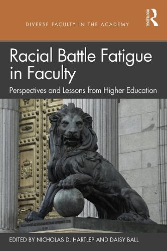 Паперова книга «Racial Battle Fatigue in Faculty: Perspectives and Lessons from Higher Education» - фото №1