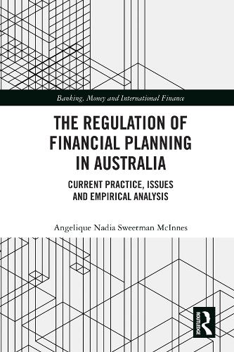 Паперова книга «The Regulation of Financial Planning in Australia: Current Practice, Issues and Empirical Analysis», автор Анжеліка Надя Свитман Макіннес - фото №1