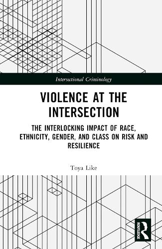 Бумажная книга «Violence at the Intersection: The Interlocking Impact of Race, Ethnicity, Gender, and Class on Risk and Resilience», автор Тойя З. Лик - фото №1