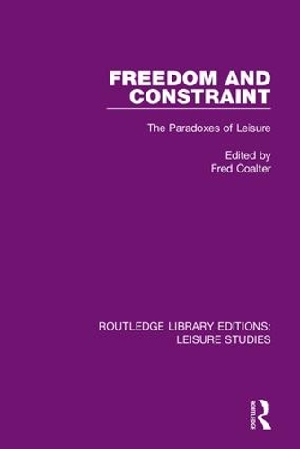Бумажная книга «Freedom and Constraint: The Paradoxes of Leisure» - фото №1