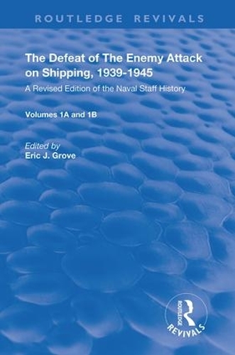 Бумажная книга «The Defeat of the Enemy Attack upon Shipping, 1939–1945: A Revised Edition of the Naval Staff History» - фото №1
