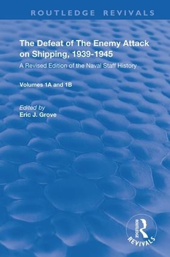 Паперова книга «The Defeat of the Enemy Attack upon Shipping, 1939–1945: A Revised Edition of the Naval Staff History» - фото №1