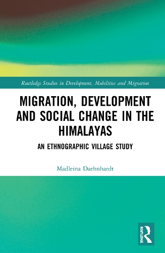 Паперова книга «Migration, Development and Social Change in the Himalayas: An Ethnographic Village Study», автор Мадлейна Данхардт - фото №1