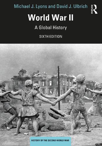 Паперова книга «World War II: A Global History», авторів Девід Дж. Ульбріх, Майкл Дж. Лайонс - фото №1