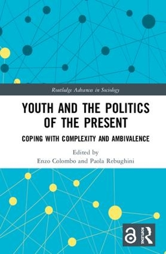 Бумажная книга «Youth and the Politics of the Present: Coping with Complexity and Ambivalence» - фото №1
