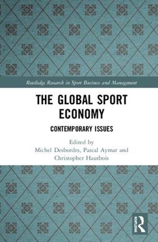 Бумажная книга «The Global Sport Economy: Contemporary Issues» - фото №1
