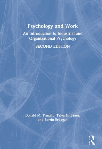 Бумажная книга «Psychology and Work: An Introduction to Industrial and Organizational Psychology», авторов Беррин Эрдоган, Дональд М. Труксильо, Талия Н. Бауэр - фото №1