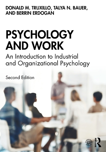 Бумажная книга «Psychology and Work: An Introduction to Industrial and Organizational Psychology», авторов Беррин Эрдоган, Дональд М. Труксильо, Талия Н. Бауэр - фото №1