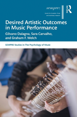 Паперова книга «Desired Artistic Outcomes in Music Performance», авторів Джільвано Даланья, Сара Карвальо - фото №1