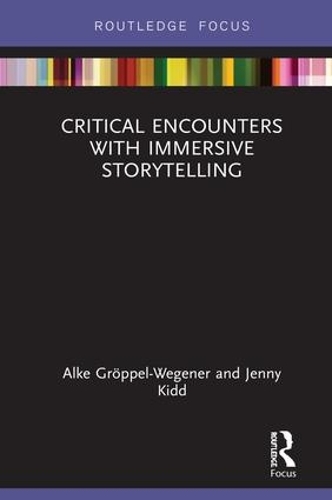 Паперова книга «Critical Encounters with Immersive Storytelling», авторів Альке Ґрьоппель-Веґенер, Дженні Кідд - фото №1