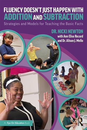 Бумажная книга «Fluency Doesn't Just Happen with Addition and Subtraction: Strategies and Models for Teaching the Basic Facts», авторов Элисон Дж. Мелло, Энн Элиз Рекорд, Ники Ньютон - фото №1