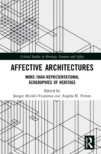 Бумажная книга «Affective Architectures: More-Than-Representational Geographies of Heritage» - фото №1