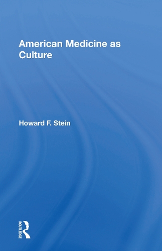 Паперова книга «American Medicine as Culture», автор Говард Ф. Стайн - фото №1