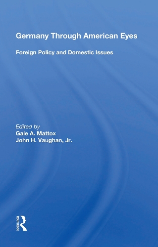 Паперова книга «Germany Through American Eyes: Foreign Policy And Domestic Issues» - фото №1