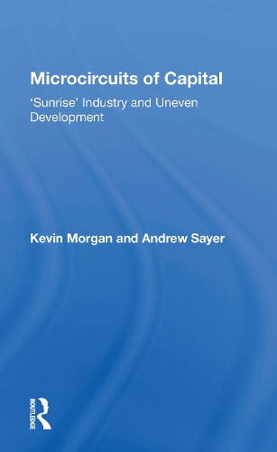 Бумажная книга «Microcircuits Of Capital: Sunrise Industry And Uneven Development», автор Кевин Морган - фото №1