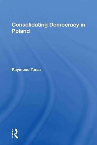 Бумажная книга «Consolidating Democracy In Poland», автор Раймонд Тарас - фото №1