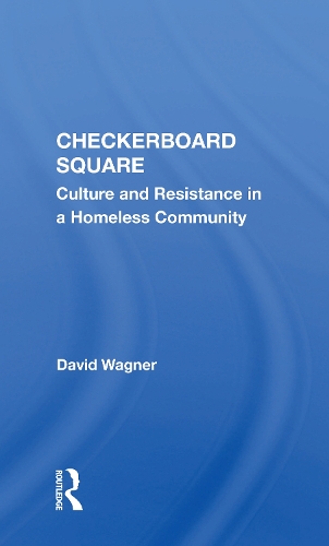 Бумажная книга «Checkerboard Square: Culture And Resistance In A Homeless Community», автор Дэвид Вагнер - фото №1
