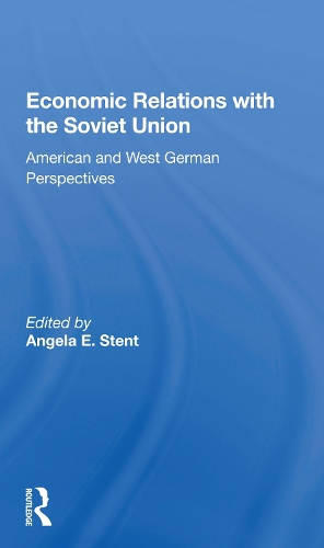 Бумажная книга «Economic Relations with the Soviet Union: American and West German Perspectives» - фото №1