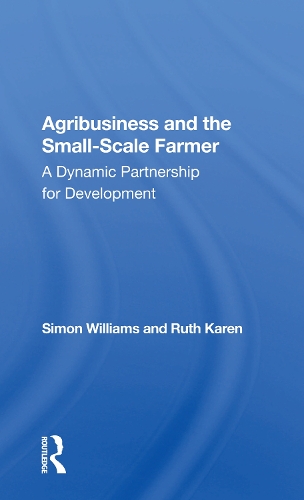 Паперова книга «Agribusiness And The Small-scale Farmer: A Dynamic Partnership For Development», авторів Рут Карен, Саймон Вільямс - фото №1