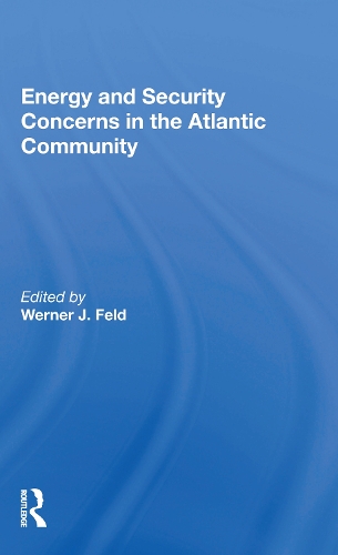 Бумажная книга «Energy and Security Concerns in the Atlantic Community» - фото №1