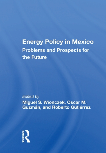 Бумажная книга «Energy Policy In Mexico: Prospects And Problems For The Future», автор Мигель С. Виончек - фото №1