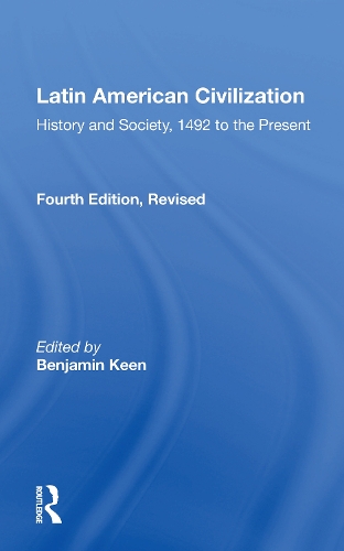 Паперова книга «Latin American Civilization: History And Society, 1492 To The Present-- Fourth Edition» - фото №1