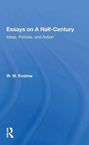 Паперова книга «Essays On A Half Century: Ideas, Policies, And Action», автор В. В. Ростоу - фото №1
