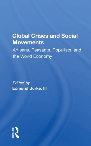 Паперова книга «Global Crises And Social Movements: Artisans, Peasants, Populists, And The World Economy» - фото №1