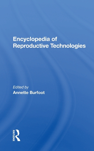Паперова книга «Encyclopedia Of Reproductive Technologies», автор Аннетт Бурфут - фото №1