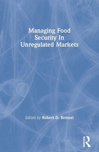 Бумажная книга «Managing Food Security in Unregulated Markets» - фото №1
