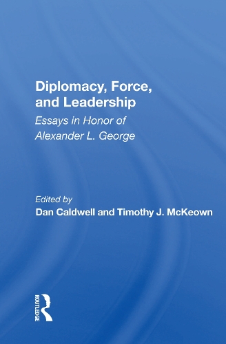 Бумажная книга «Diplomacy, Force, and Leadership: Essays in Honor of Alexander L. George» - фото №1