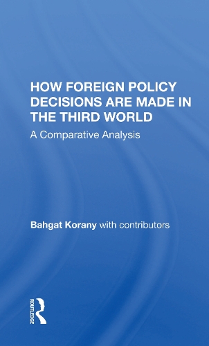 Паперова книга «How Foreign Policy Decisions Are Made In The Third World: A Comparative Analysis», автор Багат Корані - фото №1
